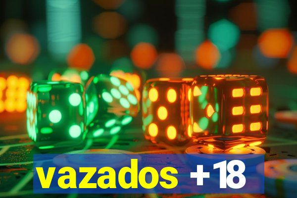 vazados +18